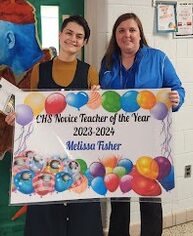 Ms. Fisher-
CHS Novice Teacher of the Year